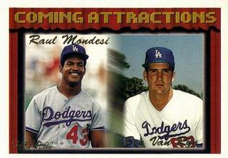 Raul Mondesi, Ben Van Ryn