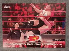 Universal Champion Brock Lesnar Defeats Samoa Joe #43 Wrestling Cards 2018 Topps WWE Road To Wrestlemania Prices