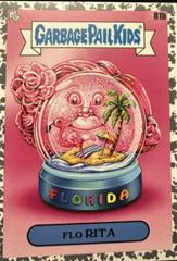 Flo RITA [Asphalt] #81b Garbage Pail Kids Go on Vacation Prices