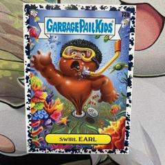 Swirl EARL [Black] #73b Prices | Garbage Pail Kids Go on Vacation | GPK  Cards
