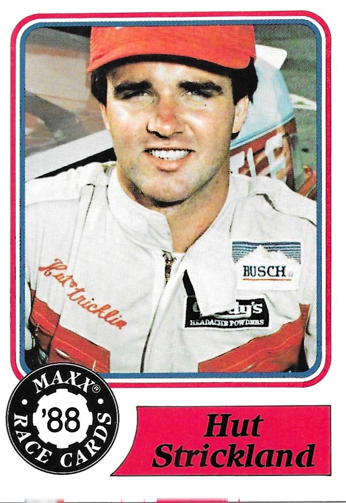 Hut Strickland #28 Racing Cards 1988 Maxx Charlotte