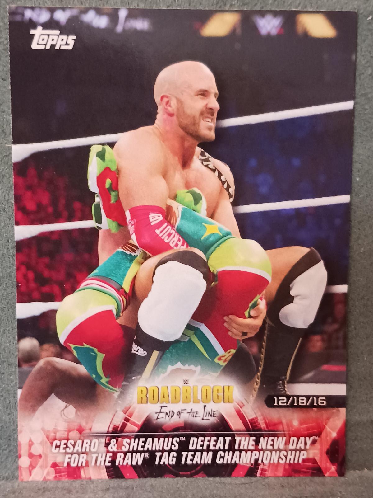 Cesaro & Sheamus Defeat The New Day for the Raw Tag Team Championship #8 Wrestling Cards 2018 Topps WWE Road To Wrestlemania
