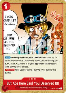 But Ace Here Said You Deserved It OP13-019
