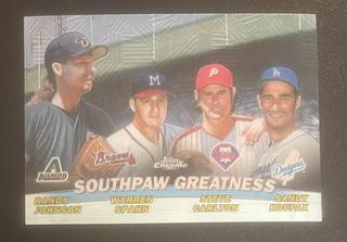 R. Johnson, S. Carlton, S. Koufax, W. Spahn