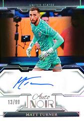 Matt Turner #15 Soccer Cards 2024 Panini Noir Autograph Color Prices