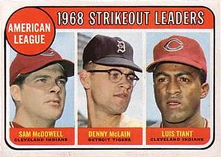 American League 1968 Strikeout Leaders: Sam McDowell / Denny McLain / Luis Tiant