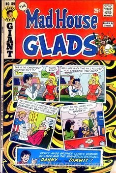 The Mad House Glads #89 (1973) Comic Books Mad House Glads