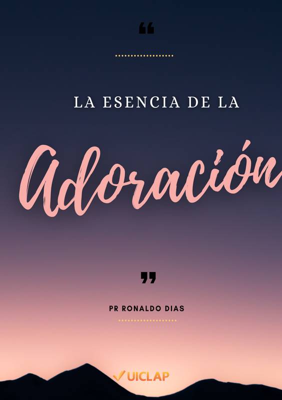 La Esencia de la Adoración