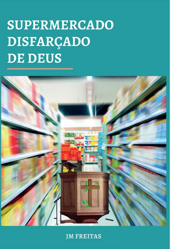 SUPERMERCADO DISFARÇADO DE DEUS