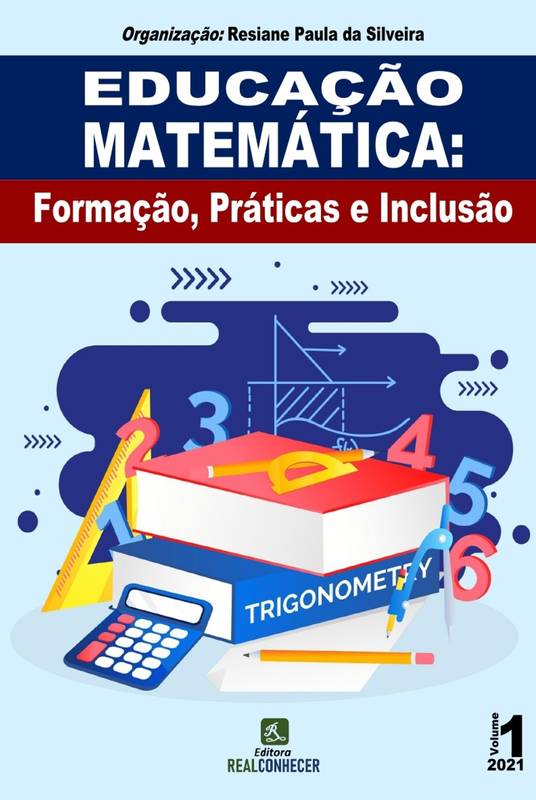Educação Matemática: Formação, Práticas e Inclusão - Volume 1
