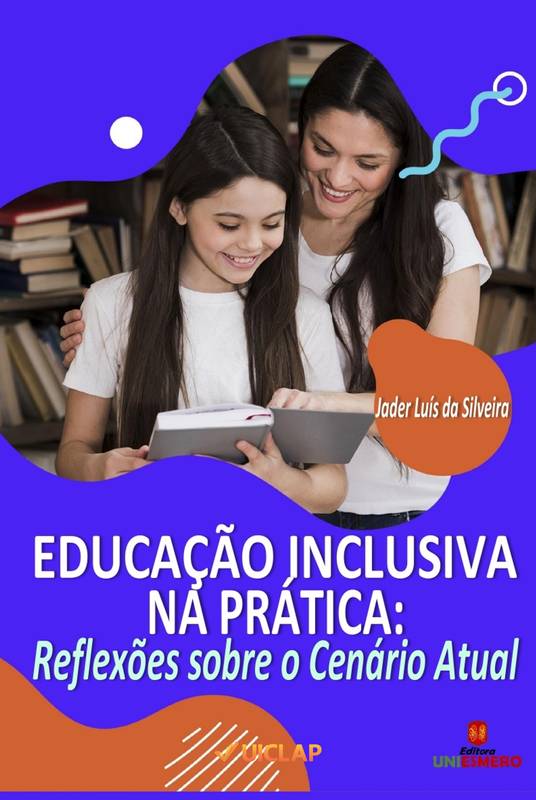 Educação Inclusiva na Prática: Reflexões sobre o Cenário Atual