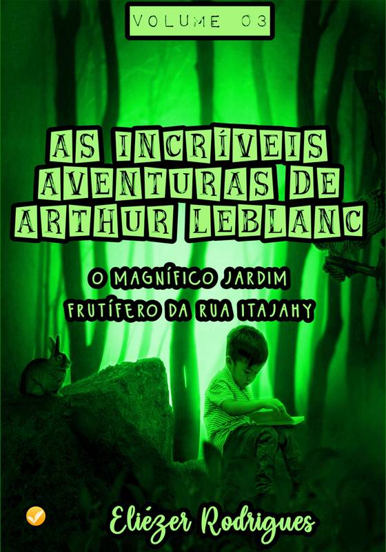 As Incríveis Aventuras de Arthur LeBlanc - Vol. 3