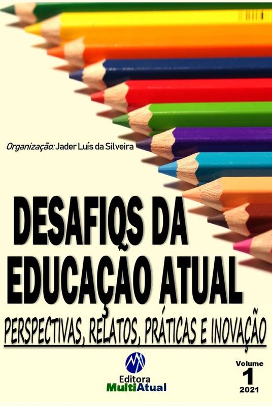 Desafios da Educação Atual Perspectivas, Relatos, Práticas e Inovação