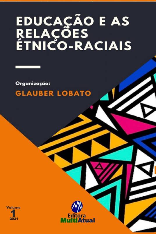 Educação e as Relações Étnico-Raciais - Volume 1