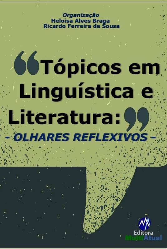 Tópicos em Linguística e Literatura: Olhares Reflexivos