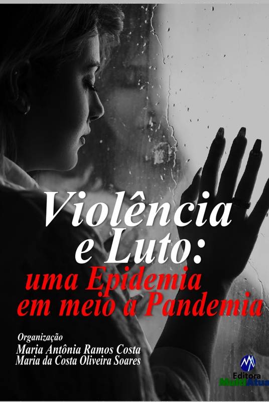 Violência e Luto: uma Epidemia em meio a Pandemia