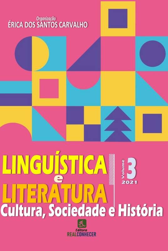 Linguística e Literatura: Cultura, Sociedade e História - Volume 3