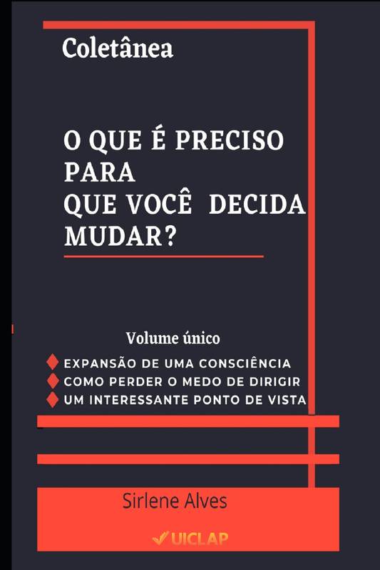 O que é preciso para que  você  decida mudar?