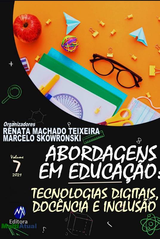 Abordagens em Educação: Tecnologias Digitais, Docência e Inclusão - Volume 7