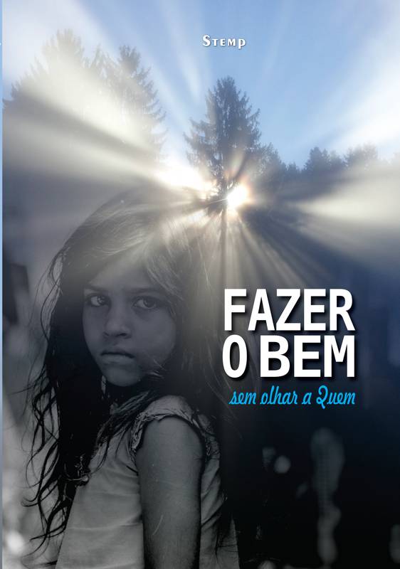 FAZER O BEM SEM OLHAR A QUEM