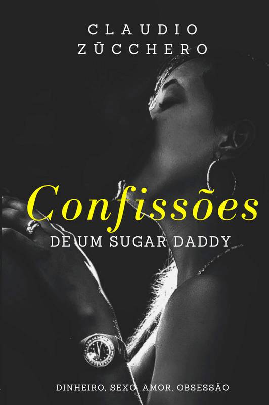 Confissões de um Sugar Daddy