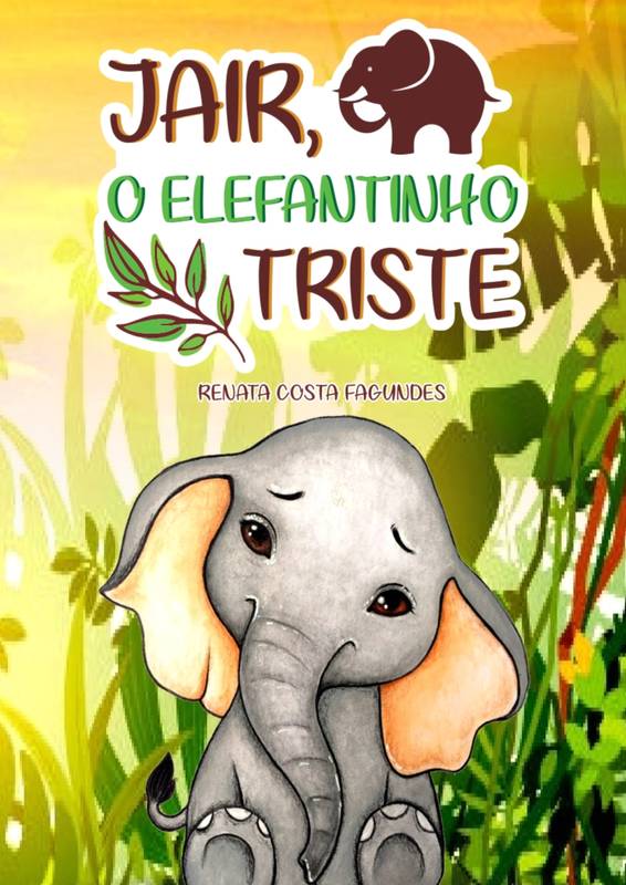 Jair, o Elefantinho Triste