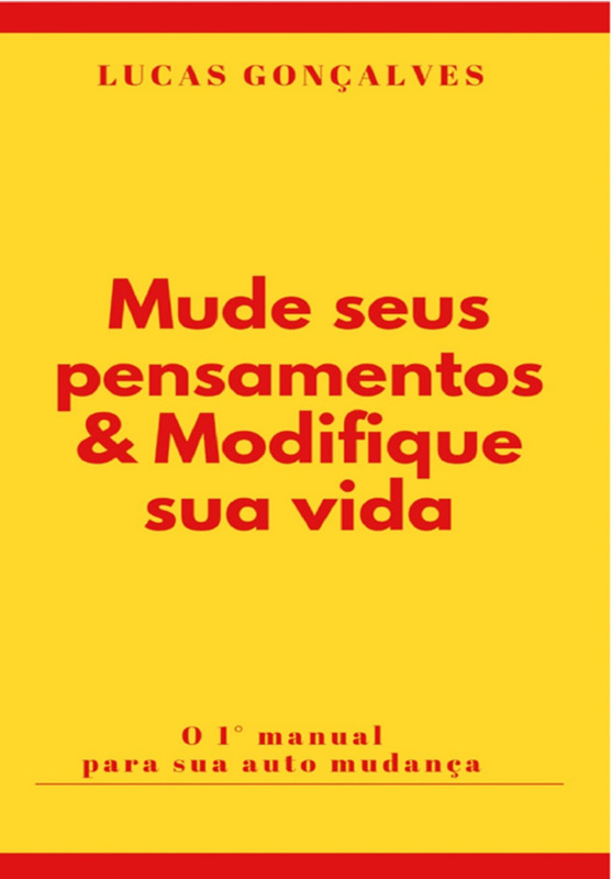 Mude seus pensamentos & Modifique a sua vida