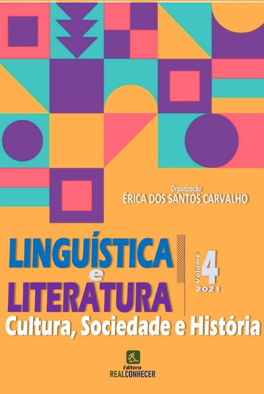 Linguística e Literatura: Cultura, Sociedade e História - Volume 4