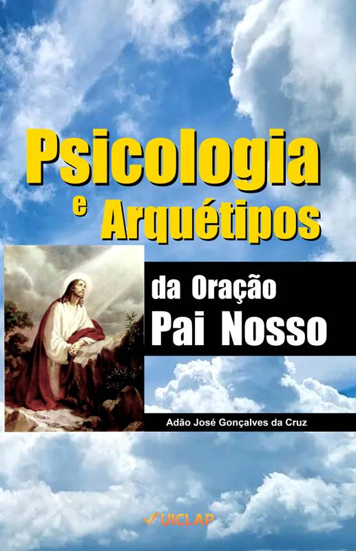 Psicologia e Arquétipos da Oração Pai Nosso