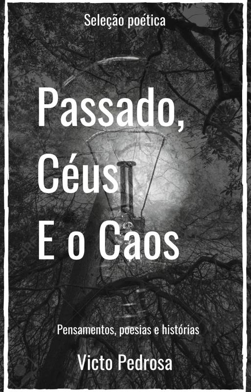 Passado, céus e o caos