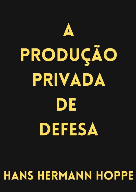 A Produção Privada de Defesa