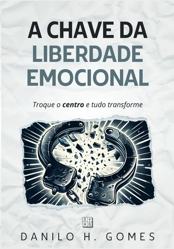 A Chave da Liberdade Emocional