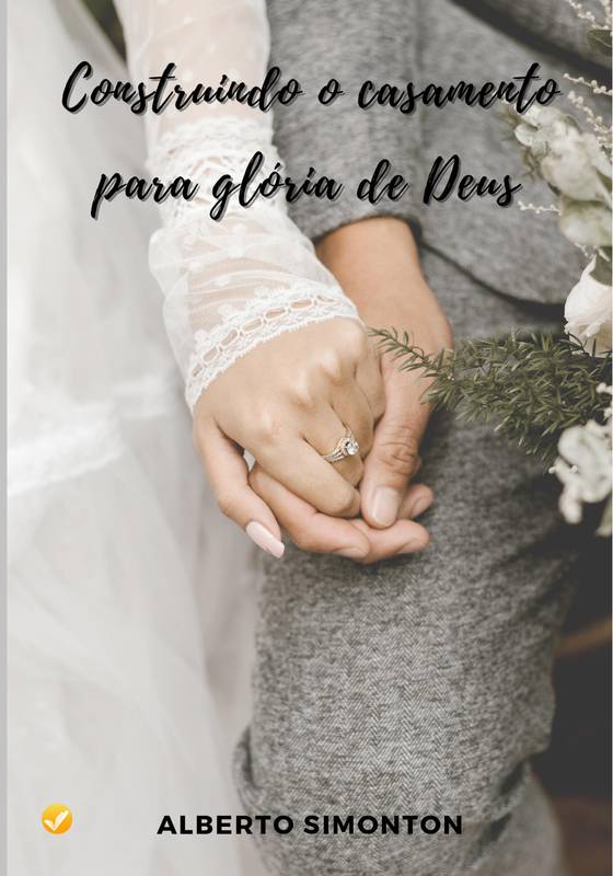 Construindo o casamento para glória de Deus