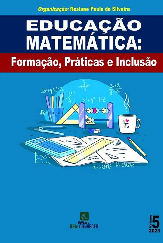 Educação Matemática: Formação, Práticas e Inclusão - Volume 5