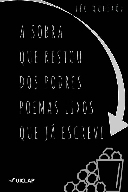 A sobra que restou dos podres poemas lixos que já escrevi