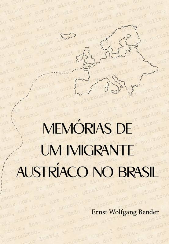 Memórias de um imigrante austríaco no Brasil