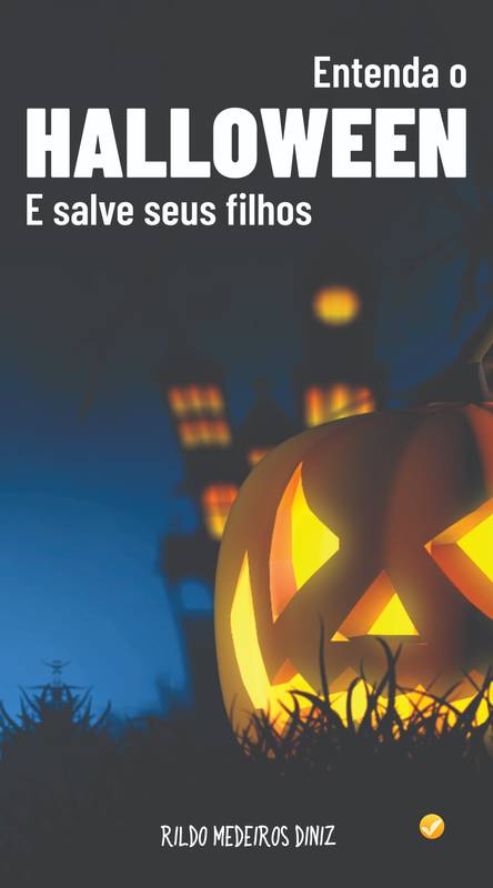 Entenda o HALLOWEEN e salve seus filhos