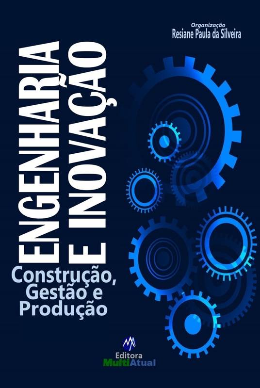 Engenharia e Inovação: Construção, Gestão e Produção