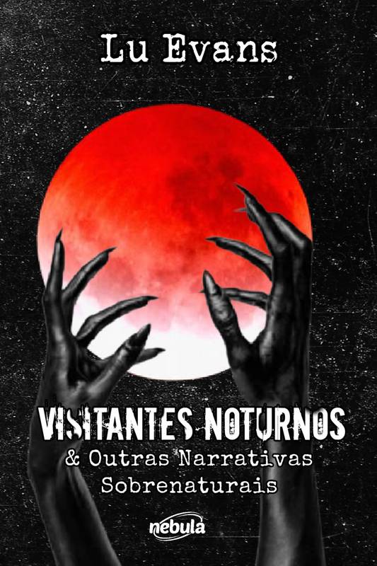 Visitantes Noturnos: & Outras Narrativas Sobrenaturais