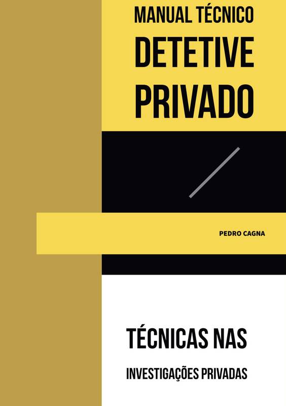 MANUAL TÉCNICO DETETIVE PRIVADO - VOLUME I