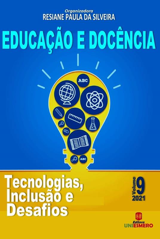 Educação e Docência: Tecnologias, Inclusão e Desafios - Volume 9