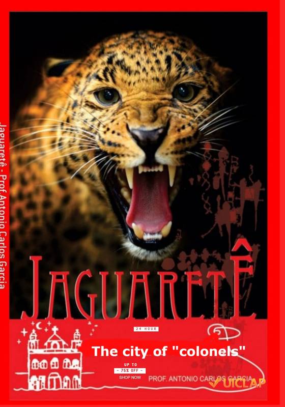 Jaguaretê , the city of the colonels