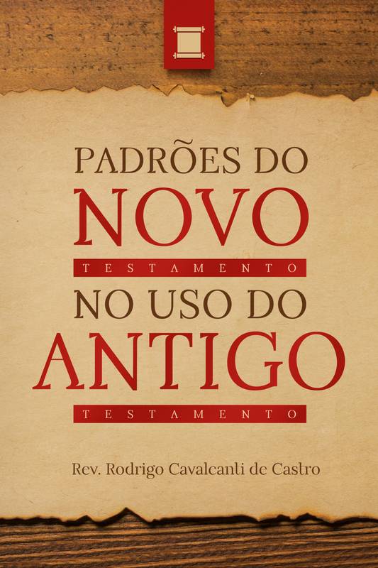 Padrões do Novo Testamento no Uso do Antigo Testamento