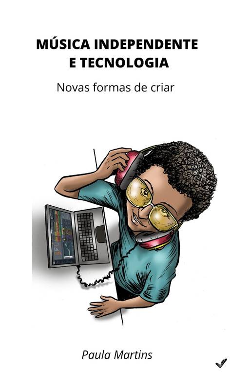 Música e Tecnologia: Novas Formas de Criar