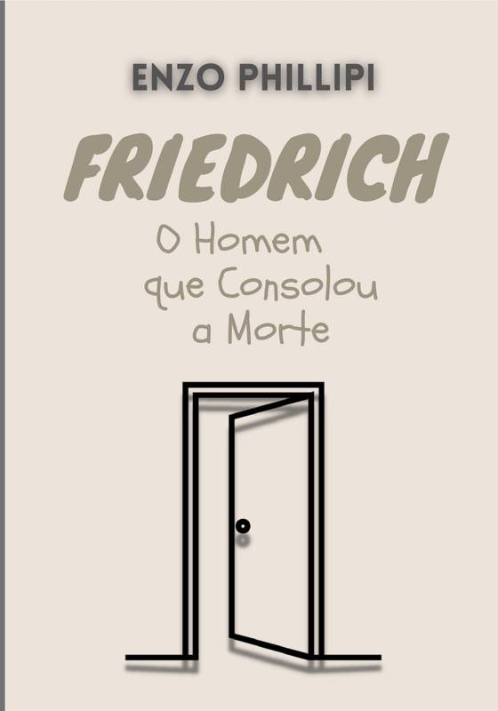 Friedrich — O Homem que Consolou a Morte