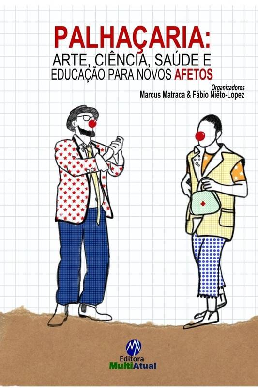 Palhaçaria: Arte, Ciência, Saúde e Educação para novos Afetos P&B 14x 21