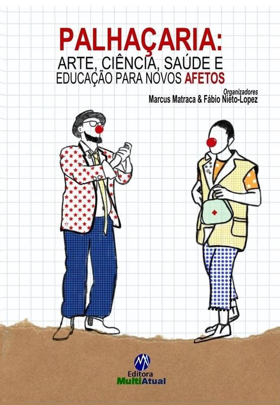 Palhaçaria: Arte, Ciência, Saúde e Educação para novos Afetos P&B