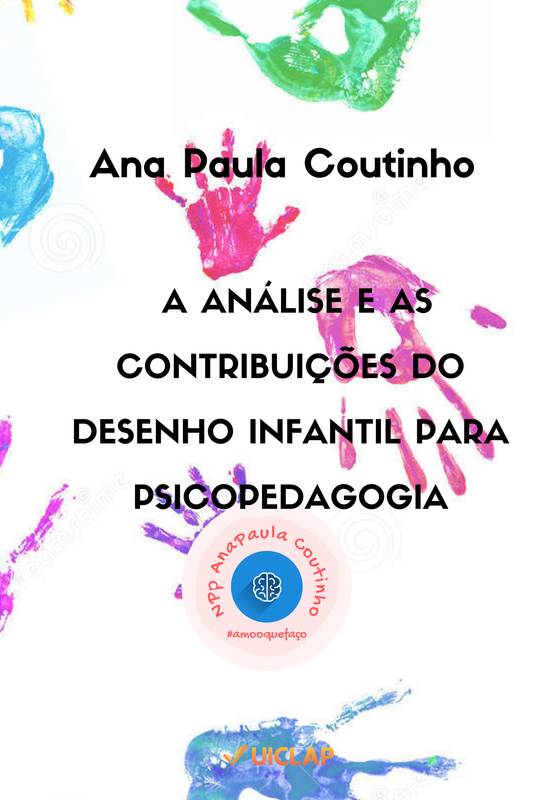 A ANÁLISE E AS CONTRIBUIÇÕES DO DESENHO INFANTIL PARA PSICOPEDAGOGIA