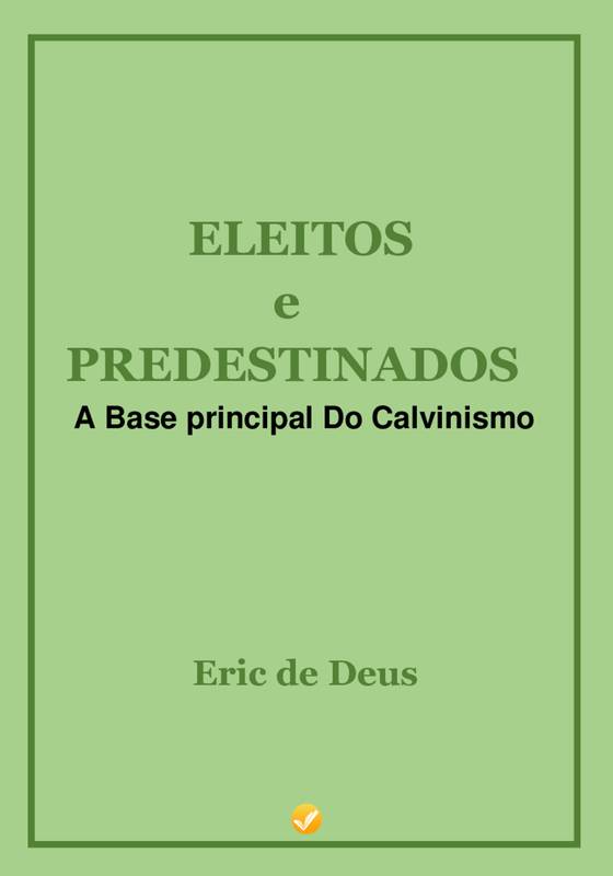 ELEITOS E PREDESTINADOS