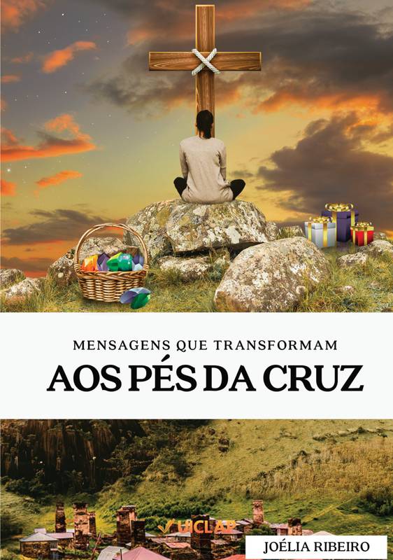 MENSAGENS QUE TRANSFORMAM  AOS PÉS DA CRUZ